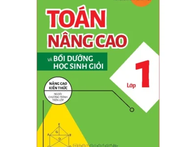 Sách: Toán Nâng Cao Và Bồi Dưỡng Học Sinh Giỏi - Lớp 1